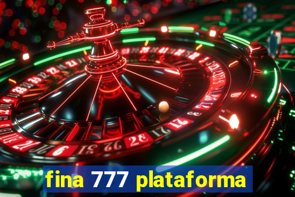 fina 777 plataforma